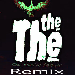 The The - Slow Emotion Replay (Stereolithica Remix)