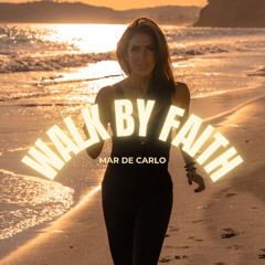 Walk By Faith