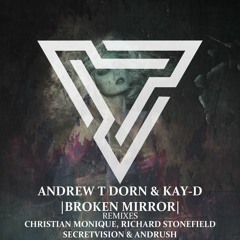 Andrew T Dorn & Kay-D - Broken Mirror (preview)