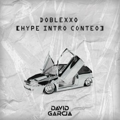 Doblexxó [Hype Intro Conteo][Outro Acapella] 99bpm (David Garcia)