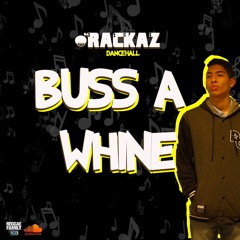 Buss A Whine Final Mixtape (Re-upload) 2020