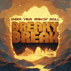 BREAKY BREAK - AWAKENING