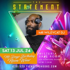 Statement 2024 - Mr Wileycat DJ Radio Show Mix
