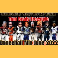 TOM BRADY DANCEHALL MIX 2022 - Masicka & More