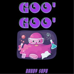 Everything's Good (goo goo)
