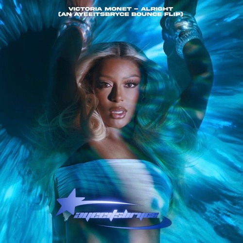 Victoria Monét - Alright (An AyeeItsBryce Bounce Flip)