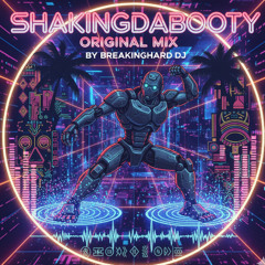 SHAKINGDABOOTY  ORIGINAL MIX.