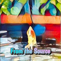 From the Source