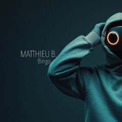 Matthieu B. - Bingo