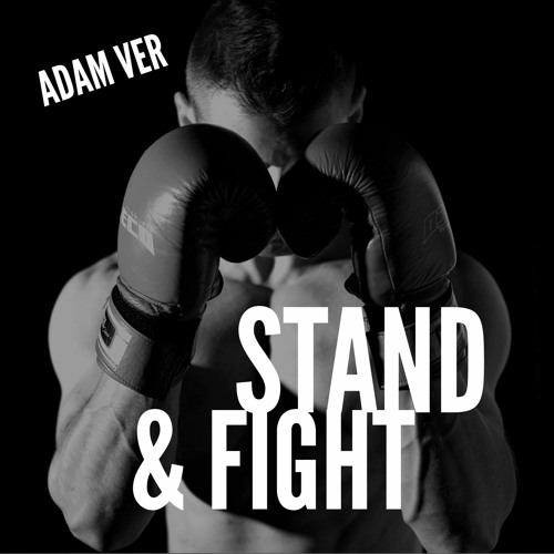 STAND & FIGHT (Adam Ver)