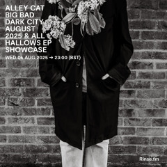 ALLEY CAT KOOL FM SHOW [BIG BAD DARK CITY} 6 AUG 2025 07.05.2025