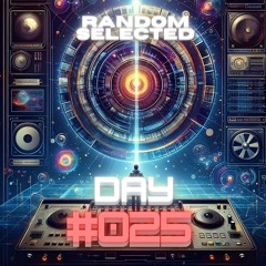 RANDOM SELECTED DAY #025