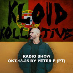 kloud kollektive Radio Show by PETER P (PT) 13.10.2025
