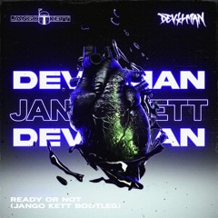 DEVILMAN - READY OR NOT (JANGO KETT BOOTLEG) [FREE DL]