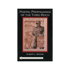[VIEW] PDF 💓 Postal Propaganda of the Third Reich by  Albert L Moore [EBOOK EPUB KIN