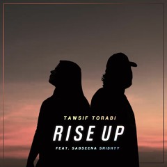 Tawsif Torabi - Rise Up (feat. Sabseena Srishty Extended Vocal Mix)