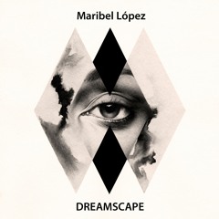 Premiere: Maribel López - Dreamscape