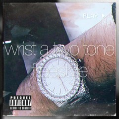 Wrist A Two Tone Freestyle