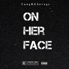 On Her Face