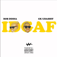 IDGAF feat. @RobDiioia