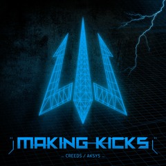 Creeds & Aksys - Making Kicks