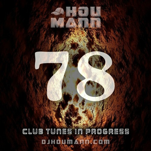 DJ Houmann - Club Tunes In Progress #78