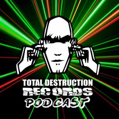 Total Destruction Records - Podcast #1