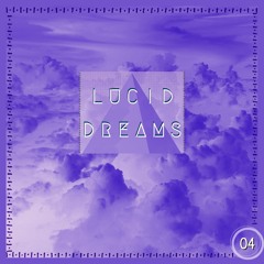 Lucid Dreams Series: Episode 04