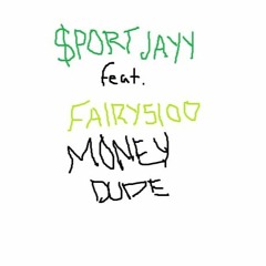 money dude w/ fairy5100 [prod. noevdv]
