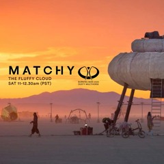 Matchy at the Fluffy Cloud | Burning Man 2020