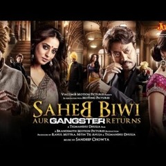 Saheb Biwi Aur Gangster Returns Marathi Movie Songs Mp3 Download