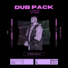 DUB PACK VOL. 8 | OUT NOW