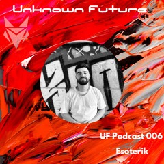 UF Podcast 006 - Esoterik
