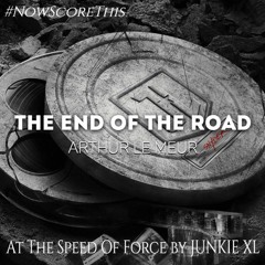 #NowScoreThis The End Of The Road (At The Speed Of Force) - Arthur Le Meur