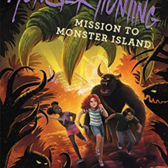 Access EPUB 📒 A Babysitter's Guide to Monster Hunting #3: Mission to Monster Island