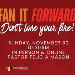 Fan it Forward: Don't Lose Your Fire!
