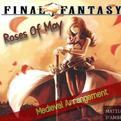 Final Fantasy IX - Roses Of May (Medieval Cover)