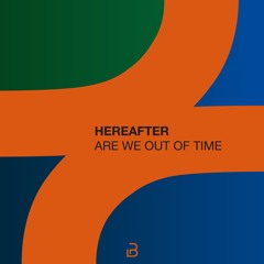 Hereafter - Are we out of time EP