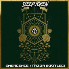 Sleep token -  Emergence (Tazor Bootleg)