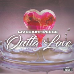 Reese- Outta love