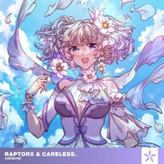 RaptorX & Careless. - Anemone
