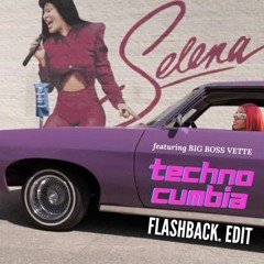 Selena x Big Boss Vette - Techno Cumbia (flashback. edit)