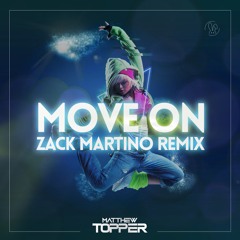 Move On (Zack Martino Remix)
