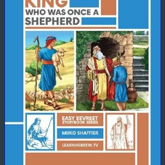 [ebook] read pdf 📖 The King Who Was Once a Shepherd: An Easy Eevreet Story (Learn Hebrew Vocabular