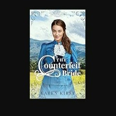 ebook [read pdf] 📕 The Counterfeit Bride: An Arranged Marriage Romance (Smoky Mountain Sweethearts