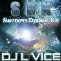 S.D.K(SWEETNESS DYNAMIC KIZ) vol 7 DJ L VICE