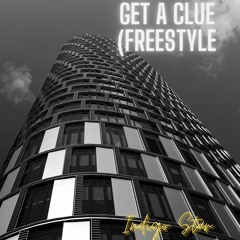 Get A Clue (Freestyle)