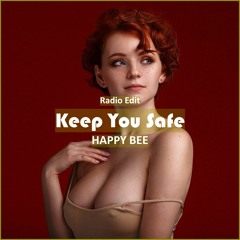 HAPPY BEE - Keep You Safe [ Deep House Music]