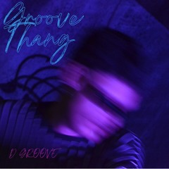 Zhané - Groove Thang (D Groove Edit)