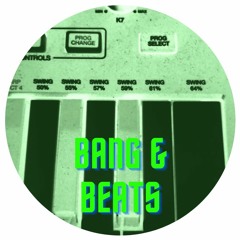 BANG & BEATS